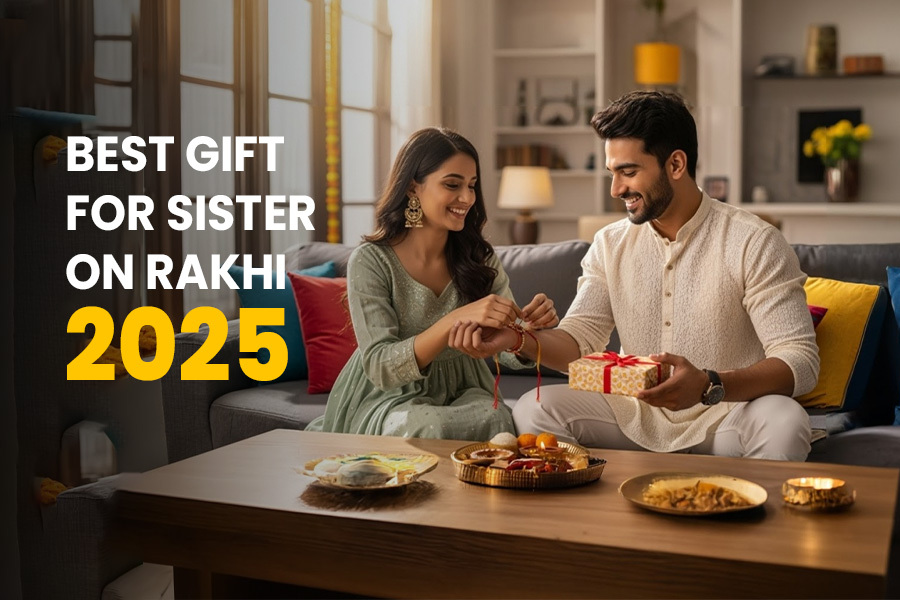 Best Gift Ideas for Sister on Raksha Bandhan 2025